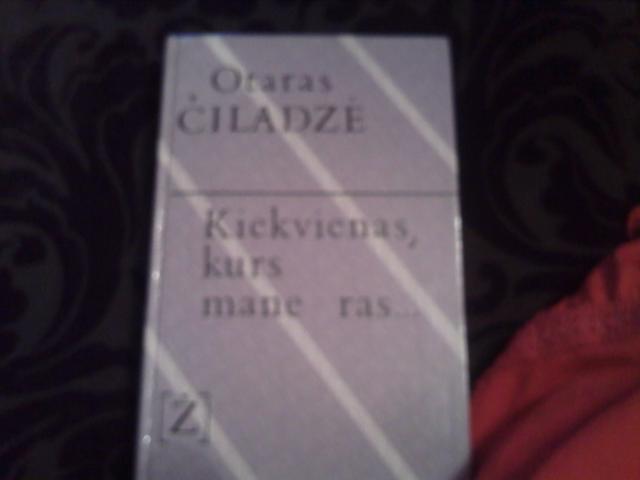 Daiktas Kiekvienas, kuris mane ras...