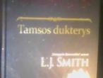 Daiktas L.J. Smith - Tamsos dukterys 