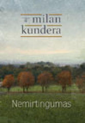 Daiktas M. Kundera "Nemirtingumas"