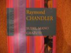 Daiktas Raymond Chandler "Sudie, mano gražute"