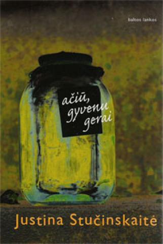 Daiktas Justina Stučinskaitė Ačiū, gyvenu gerai