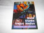 Daiktas Meile trunka tris metus