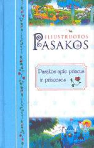 Daiktas Iliustruotos pasakos: pasakos apie princus ir princeses