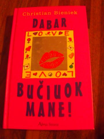 Daiktas Dabar bučiuok mane