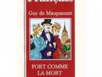 Daiktas Guy de Maupassant. "Fort comme la mort"