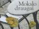 Daiktas Maeve Binchy "Mokslo draugai"