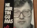 Daiktas R.Gavelis - Nemirtingumas