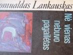 Daiktas Nė vienas nebuvo pagailėtas-Romualdas Lankauskas