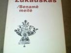 Daiktas albinas zukauskas - bename meile 