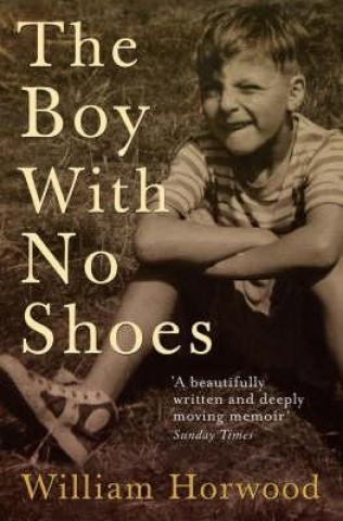 Daiktas The boy with no shoes - William Horwood