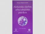 Daiktas Omraam Mikhael Aivanhov "Alchemiko darbas, arba tobulybės paieškos"