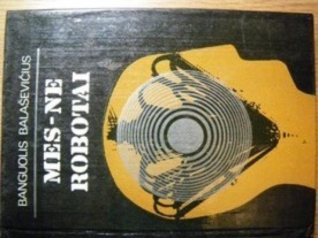 Daiktas Mes ne robotai