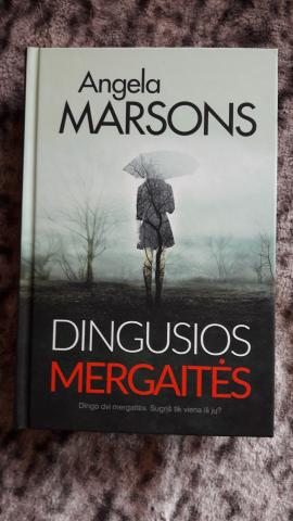 Daiktas Angela Marsons "Dingusios mergaitės"