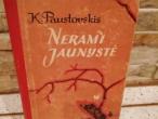 Daiktas Nerami jaunystė ( K. Paustovskis)   2€