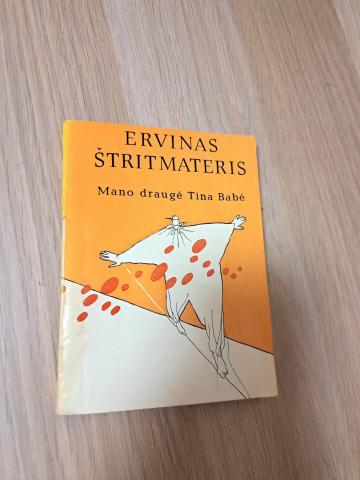 Daiktas Mano draugė Tina Babė 1€