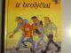 Soren Olsson - Bertas ir brolyčiai. Kaunas - parduoda, keičia (3)