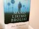Daiktas Mano likimo broliai 2,50€
