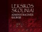 Daiktas Leksikos skoliniai administracinėje kalboje.