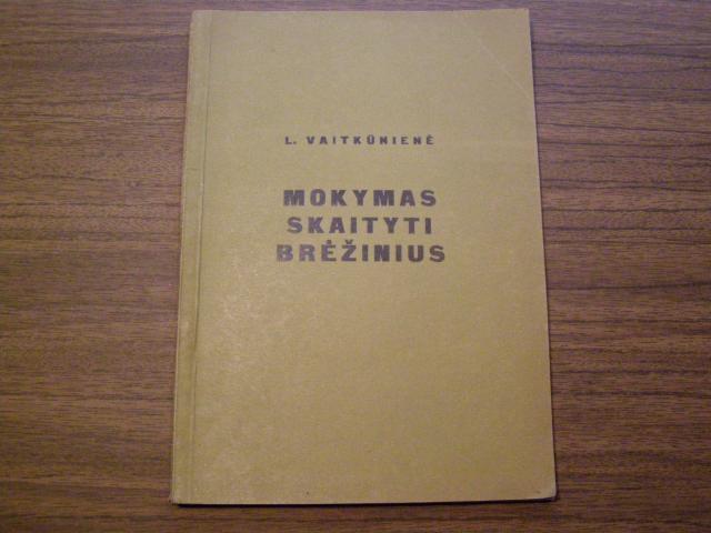Daiktas L.Vaitkuniene /mokymas skaityti brezinius/